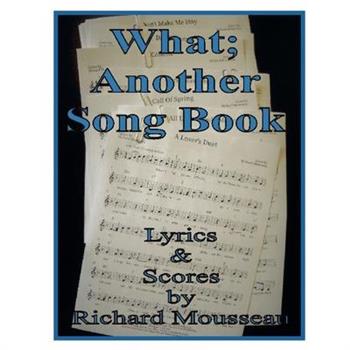 What; Another Song Book