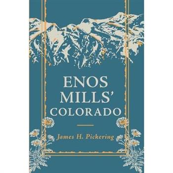 Enos Mills' Colorado