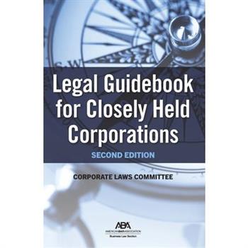 Legal Guidebook for Closely Held Corporations