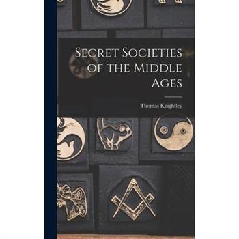 Secret Societies of the Middle Ages