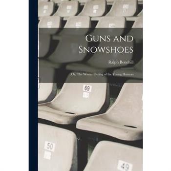 Guns and Snowshoes