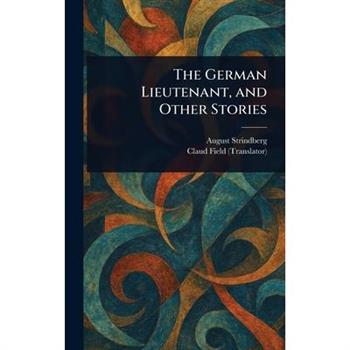 The German Lieutenant, and Other Stories