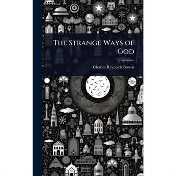 The Strange Ways of God