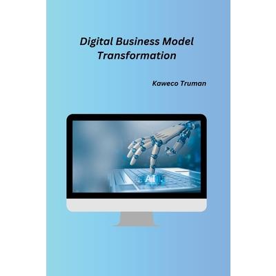 Digital Business Model Transformation