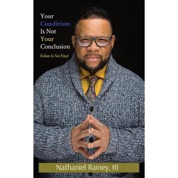 Your Condition Is Not Your Conclusion