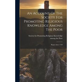 An Account Of The Society For Promoting Religious Knowledge Among The Poor