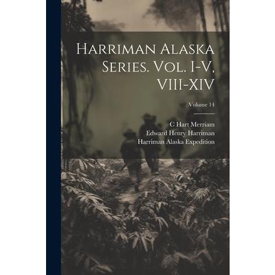 Harriman Alaska Series. vol. I-V, VIII-XIV; Volume 14