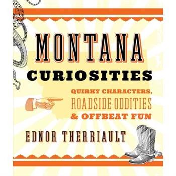 Montana Curiosities