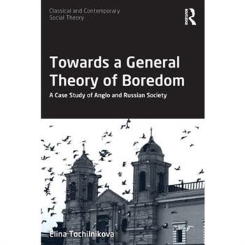Towards a General Theory of Boredom