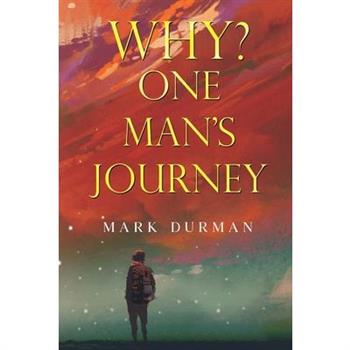 Why? One Man's Journey