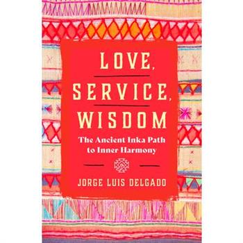 Love, Service, Wisdom