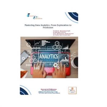 Mastering Data Analytics -From Exploration to Prediction Prof.Dr.K .Mahammad Rafi
