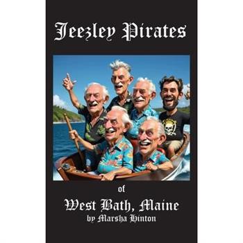 Jeezley Pirates of West Bath, Maine