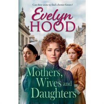 Mothers, Wives and Daughters
