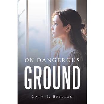 On Dangerous ground