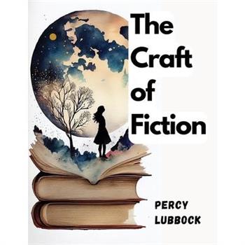 The Craft of Fiction
