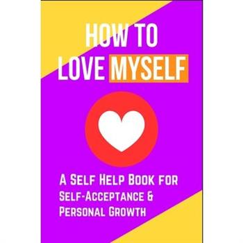 How to Love Myself