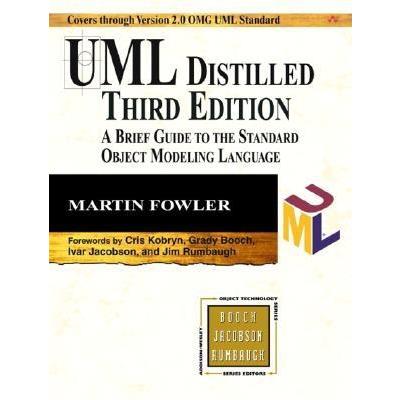 UML Distilled: A Brief Guide to the Standard Object Modeling Language, 3rd Editi