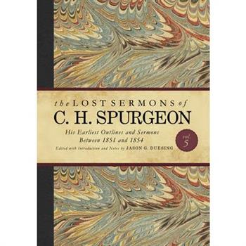 The Lost Sermons of C. H. Spurgeon Volume V