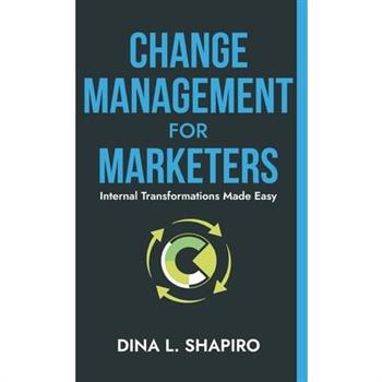 Change Management for Marketers