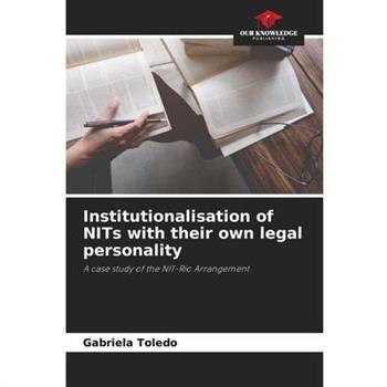 Institutionalisation of NITs with their own legal personality
