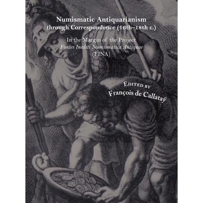Numismatic Antiquarianism Through Correspondence (16th-18th Centuries)