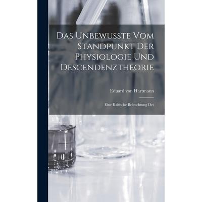 Das Unbewusste vom Standpunkt der Physiologie und Descendenztheorie