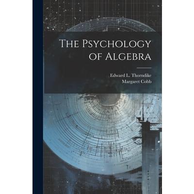The Psychology of Algebra