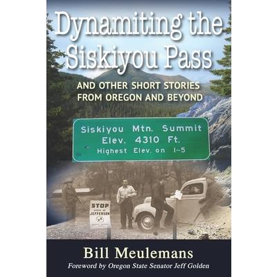 Dynamiting the Siskiyou Pass