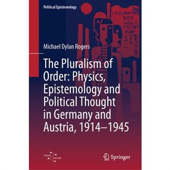 Epistemology and Political Thought in Interwar Germany and Austria (1914 - 1945)