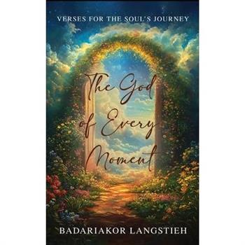 The God of Every Moment