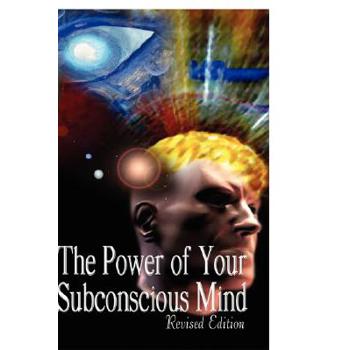 The Power of Your Subconscious Mind