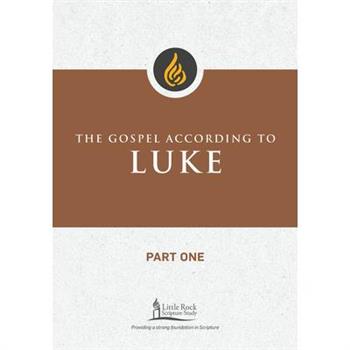 Gospel According to Luke, Part One