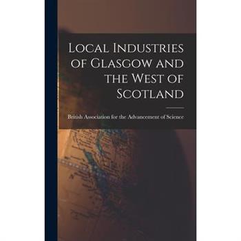 Local Industries of Glasgow and the West of Scotland