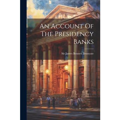 An Account Of The Presidency Banks