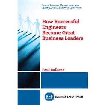 How Successful Engineers Become Great Business Leaders