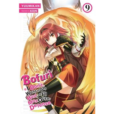 Bofuri: I Don’t Want to Get Hurt, So I’ll Max Out My Defense., Vol. 9 (Light Novel)