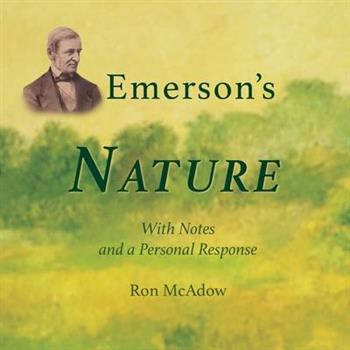 Emerson’s Nature; with Notes and a Personal Response
