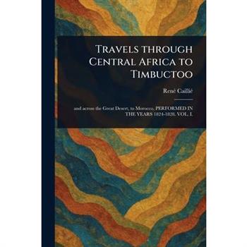 Travels Through Central Africa to Timbuctoo
