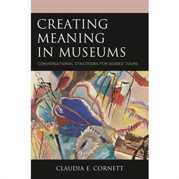 Creating Meaning in Museums
