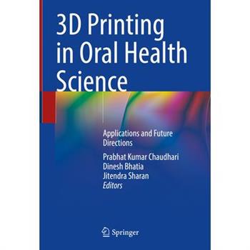 3D Printing in Oral Health Science