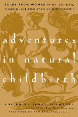 Adventures In Natural Childbirth
