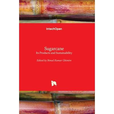 Sugarcane - Its Products and Sustainability