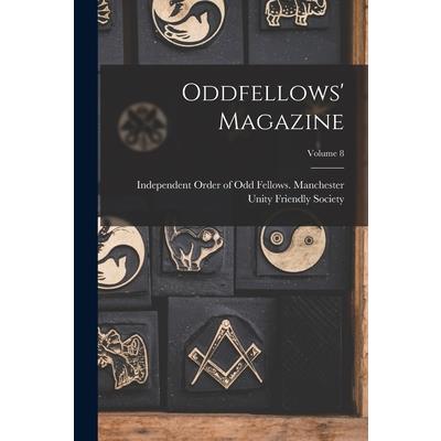 Oddfellows' Magazine; Volume 8