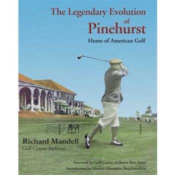 The Legendary Evolution of Pinehurst
