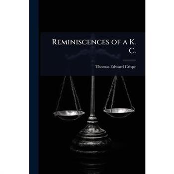 Reminiscences of a K. C.
