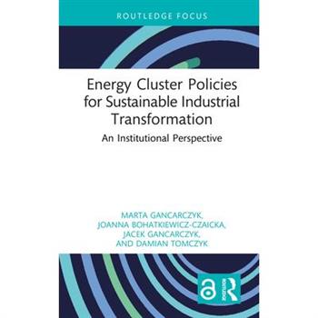 Energy Cluster Policies for Sustainable Industrial Transformation