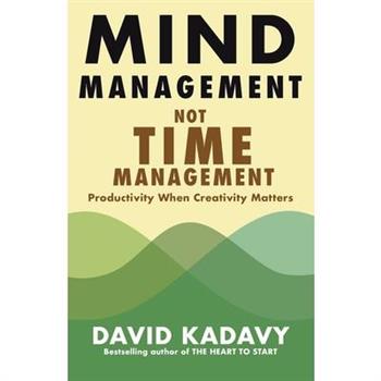 Mind Management, Not Time Management