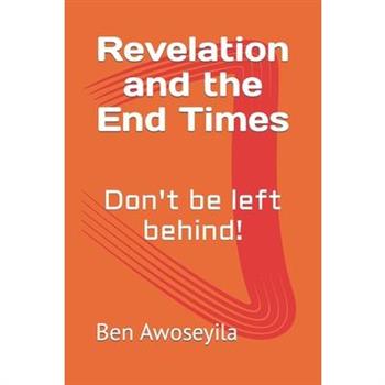 Revelation and the End Times