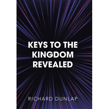Keys to the Kingdom Revealed